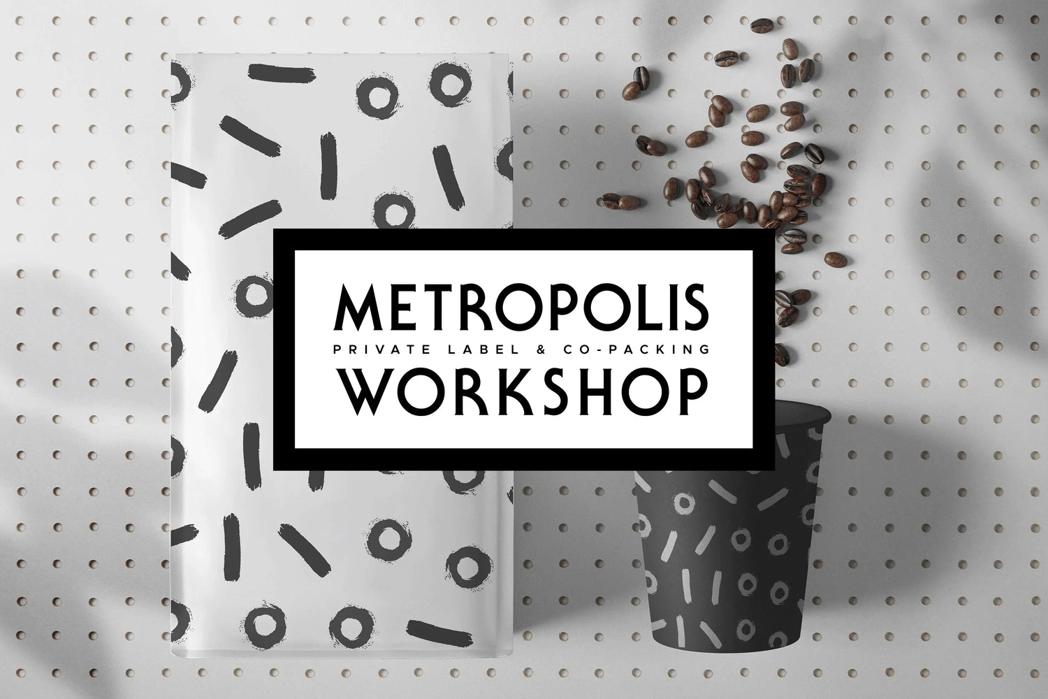 Metropolis Workshop. Private Label & Co-Packing